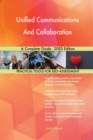 Unified Communications And Collaboration A Complete Guide - 2020 Edition - Book