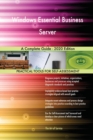 Windows Essential Business Server A Complete Guide - 2020 Edition - Book