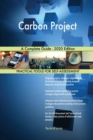 Carbon Project A Complete Guide - 2020 Edition - Book