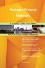 Business Process Network A Complete Guide - 2020 Edition - Book