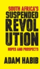 South Africa's suspended revolution : Hopes and prospects - Book