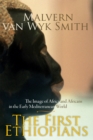 The First Ethiopians : The image of Africa and Africans in the early Mediterranean world - eBook