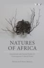 Natures of Africa : Ecocriticism and animal studies in contemporary cultural forms - Book