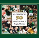 South Africa's 50 Most Famous Rugby Photos - eBook