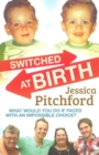 Switched at birth : What do you do when faced with an impossible choice? - Book
