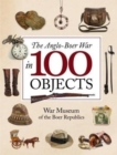 The Anglo-Boer War in 100 objects - Book