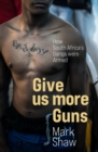 Give Us More Guns - eBook