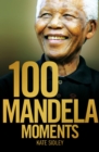 100 Mandela Moments - eBook