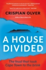 A House Divided : The Feud That Took Cape Town to the Brink - Book