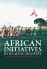 African initiatives in healing ministry - Book