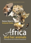 Africa and Her Animals : Philosophical and Practical Perspectives - Book