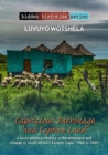 Capricious Patronage and Captive Land : A Socio-Political History of Resettlement and Change in South Africa's Eastern Cape, 1960 to 2005 - Book