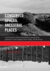 Conserved spaces, ancestral places : Conservation, history and identity among farm labourers in the Sundays River Valley, South Africa - Book