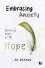 Embracing anxiety : Coming back with hope - Book
