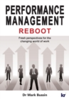 Performance Management Reboot : Fresh Perspectives for the Changing World of Work - Book