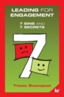 Leading for engagement : 7 Sins and 7 Secrets: 7 SINS and 7 SECRETS - Book