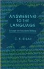 Answering to the Language : Essays on Modern Writers - Book