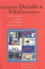 Intimate Details and Vital Statistics : AIDS, Sexuality and the Social Order in New Zealand - Book