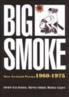 Big Smoke : New Zealand Poems 1960-1975 - Book