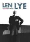 Len Lye : A Biography - Book