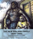 The New Zealand Family from 1840 : A Demographic History - Book
