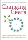 Changing Gears : How to Take Your Kiwi Business from the Kitchen Table to the Board Room - Book