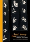 Steal Away Boy : Selected Poems of David Mitchell - Book