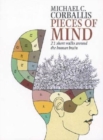 Pieces of Mind : 21 Short Walks Around the Human Brain - Book