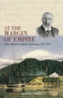At the Margin of Empire : John Webster and Hokianga, 1841-1900 - Book