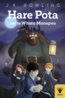 Hare Pota me te Whatu Manapou : Harry Potter and the Philosopher's Stone in te reo Maori - Book