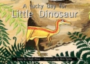 A lucky day for Little Dinosaur - Book