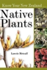 Know Your New Zealand Native Plants - Book