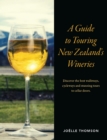 A Guide to Touring New Zealand Wineries - Book