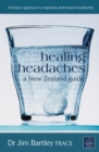 Healing Headaches : A New Zealand Guide - eBook