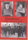 Manchester...the Sinister Side : Crime and Causes of Crime - Book