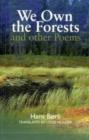 We Own the Forests and Other Poems - Book