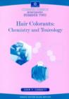 Cosmetic Science Monographs : Hair Colorants - Chemistry and Toxicology No 2 - Book