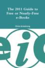 The 2011 Guide to Free or Nearly-free E-books - Book