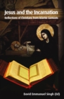 Jesus and the Incarnation : Reflections of Christians from Islamic Contexts - eBook