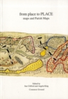 From Place to Place : Maps and Parish Maps - Book