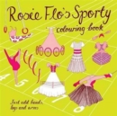 Rosie Flo's Sporty Colouring Book : No. 13 - Book