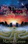 The Path Through the Labyrinth : Quest for Initiation into the Western Mystery Tradition - Book