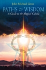 Paths of Wisdom : A Guide to the Magical Cabala - Book