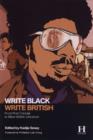 Write Black, Write British : From Post Colonial to Black British Literature - Book