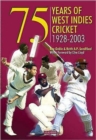 75 Years Of West Indies Cricket 1928-2003 - Book