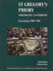 St Gregory's Priory, Northgate, Canterbury. Excavations 1988-1991 - Book