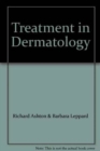 Treatment in Dermatology - Book