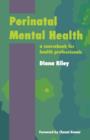 Perinatal Mental Health : A Sourcebook for Health Professionals - Book