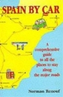 Spain by Car : A Comprehensive Guide to Places to Stay Along the Major Roads - Book