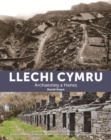 Llechi Cymru: Archaeoleg a Hanes - Book
